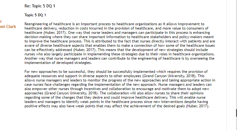 This post includes health organization evaluation and discussions on how nurse managers and nurse leaders contribute to the reengineering of health care and how nurse managers and nurse leaders contribute to the reengineering of health care.