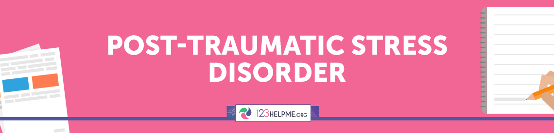 Post-traumatic Stress Disorder (PTSD)