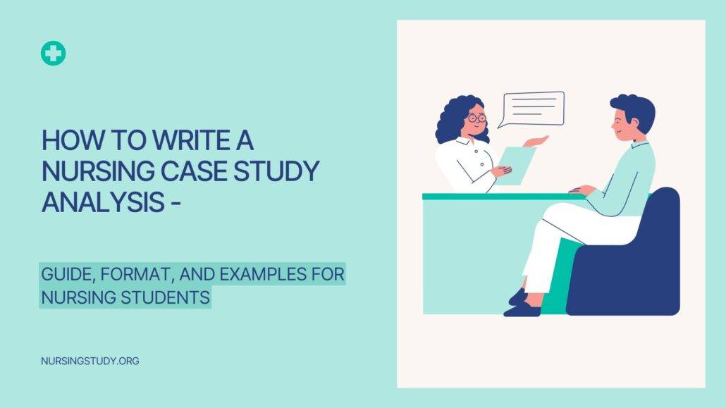 How to Write a Nursing Case Study Analysis 