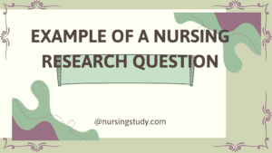 Example of a Nursing Research Question