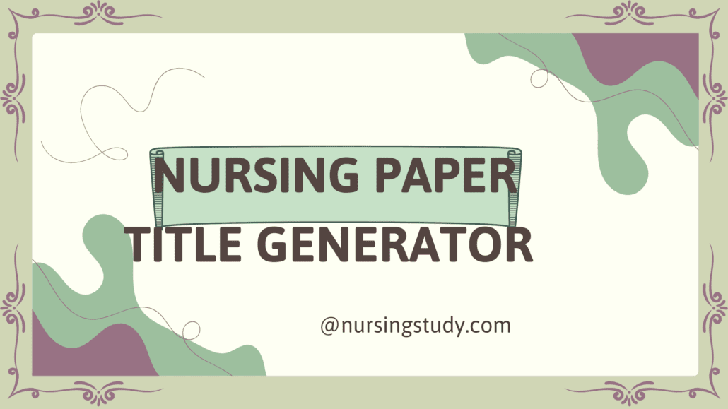 Nursing Paper Title Generator