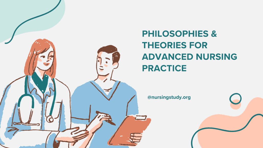 Philosophies & theories for advanced nursing practice