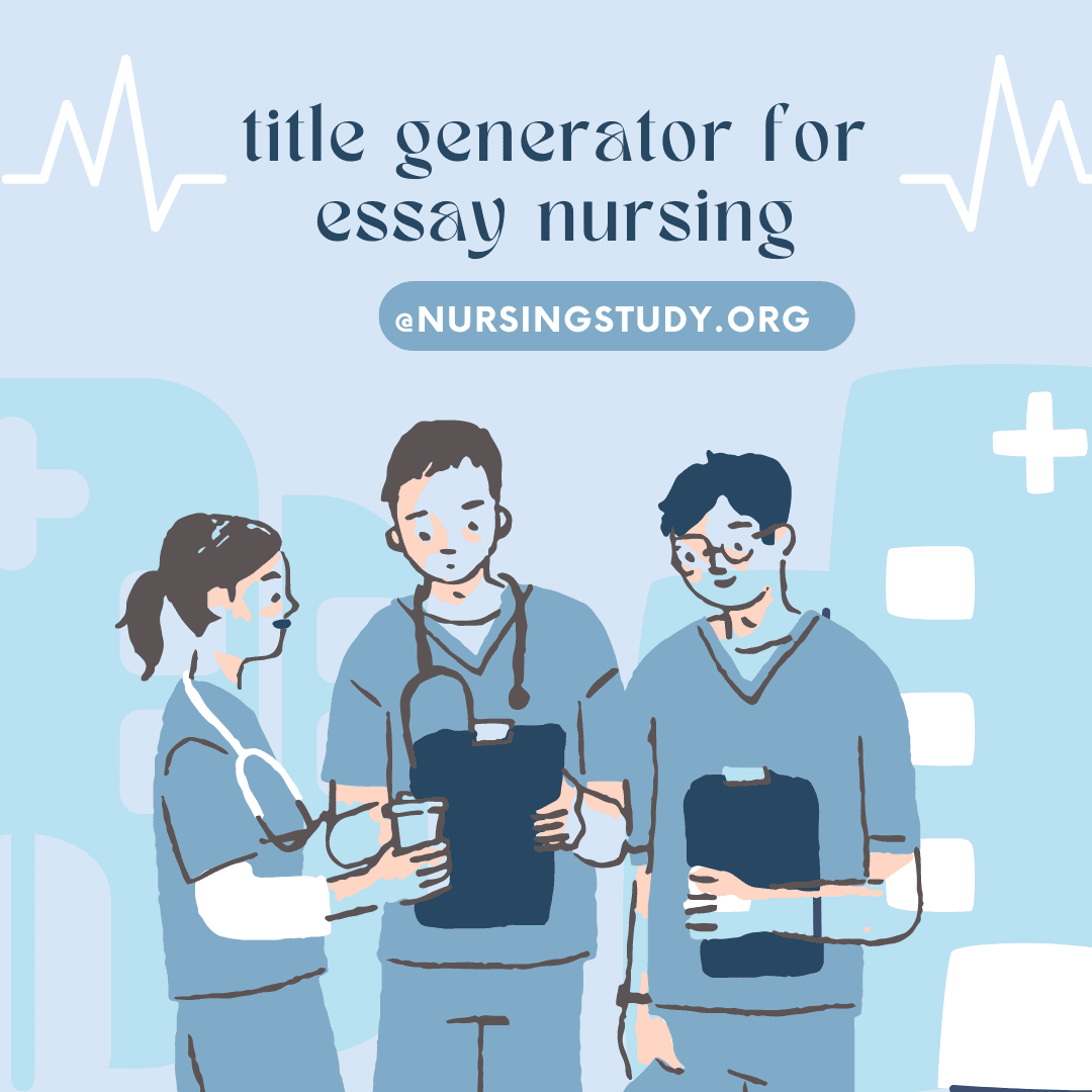 title generator for essay nursing