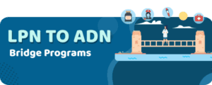 A Comprehensive Guide to LPN to ADN Programs: 19 Steps to Unlocking Opportunities