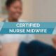 17 Key Insights into the Vital Role of Certified Nurse-Midwife: Empowering Expectant Mothers with Positive Healthcare