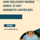 Thriving as a Labor and Delivery Nurse Hero: 17 Key Insights Unveiled!