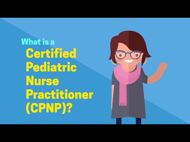 Certified Pediatric Nurse Practitioner