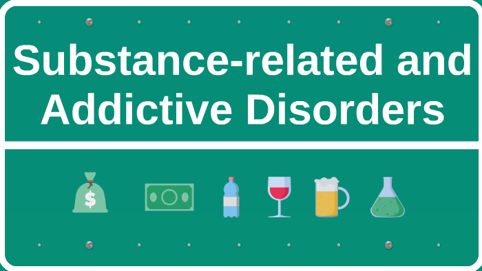 Substance-Related and Addictive Disorders