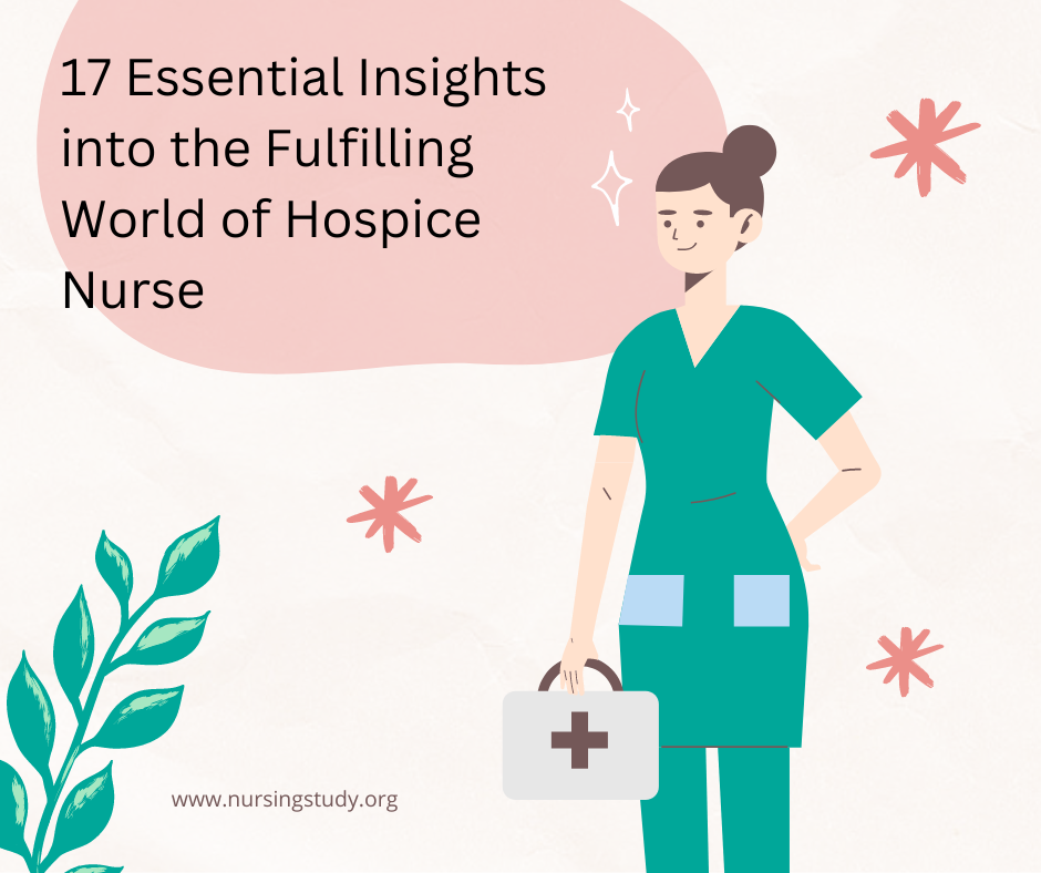 17 Essential Insights into the Fulfilling World of Hospice Nurse
